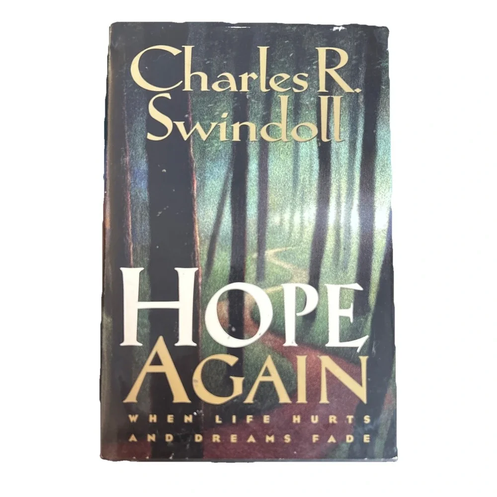 Hope Again: When Life Hurts and Dreams Fade by Charles R. Swindoll